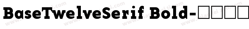 BaseTwelveSerif Bold字体转换